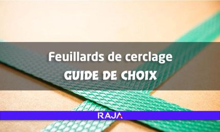 Guide de choix de feuillards de cerclage